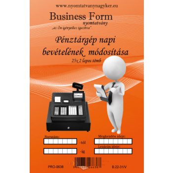   Pénztárgép napi bevételének módosítása A5 25×2 pld - B.22-31/V