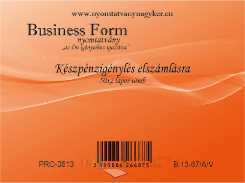 Készpénzigénylés elszámolásra A6 50x2 lapos B.13-134
