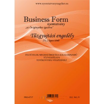 Tűzgyujtási engedély A4 25x2 lapos nyomtatvány D.E.961