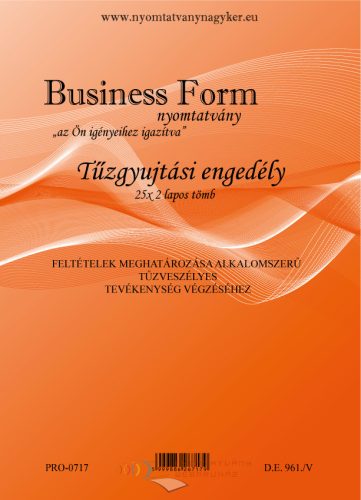 Tűzgyujtási engedély A4 25x2 lapos nyomtatvány D.E.961