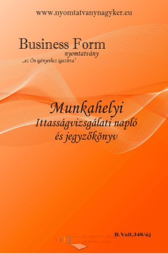 Ittasságvizsgálati Napló és Jegyzőkönyv A5  B.VALL.348/UJ